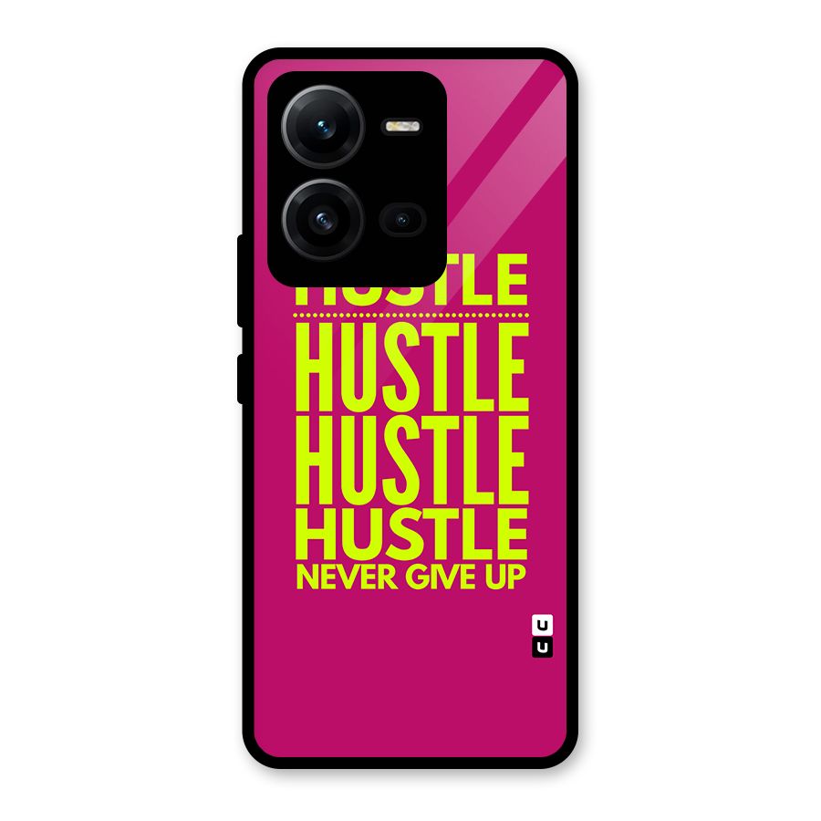 Hustle Never Give Up Glass Back Case for Vivo V25