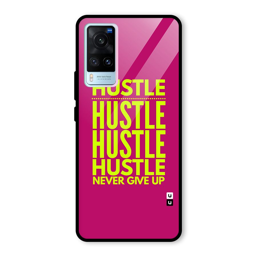 Hustle Never Give Up Glass Back Case for Vivo X60