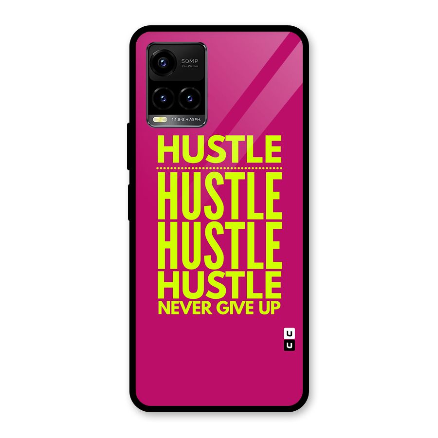 Hustle Never Give Up Glass Back Case for Vivo Y21T