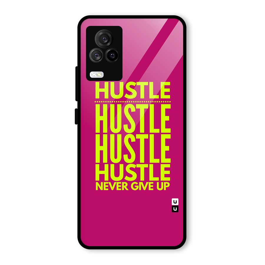 Hustle Never Give Up Glass Back Case for Vivo iQOO 7 Legend 5G