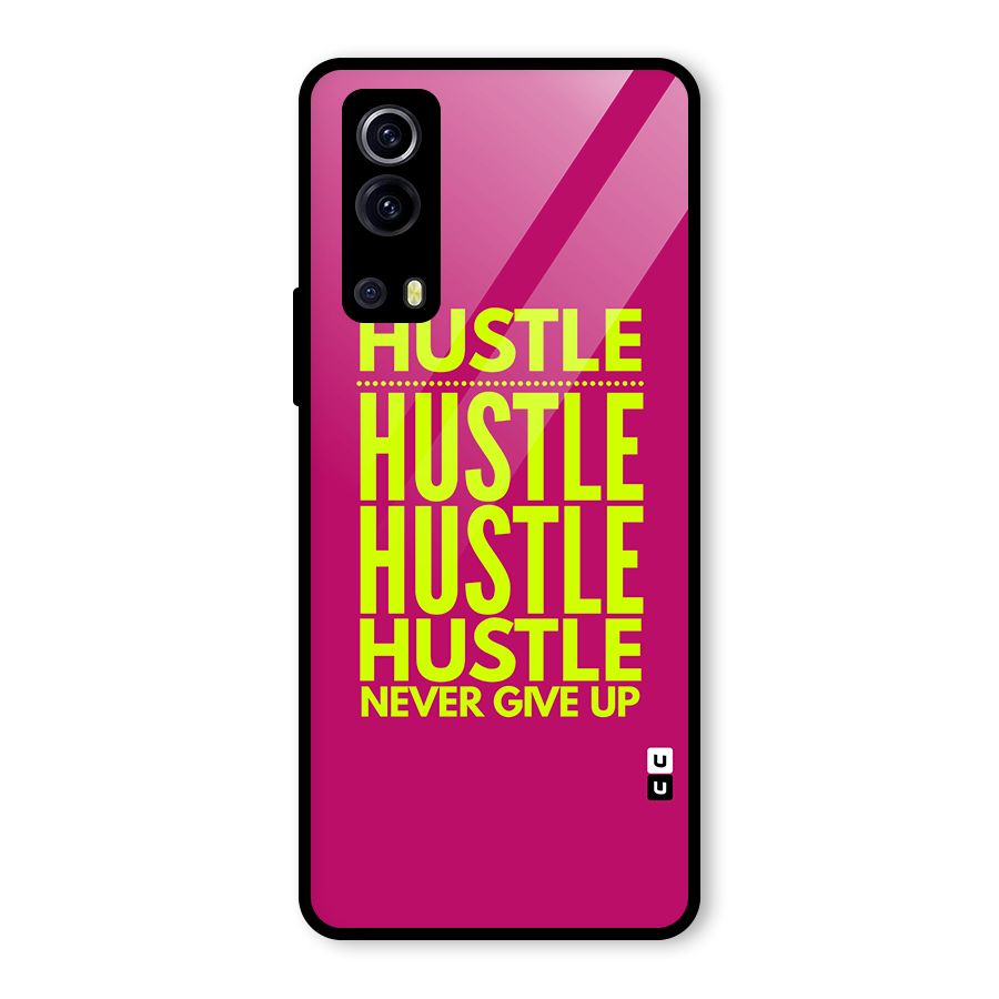 Hustle Never Give Up Glass Back Case for Vivo iQOO Z3