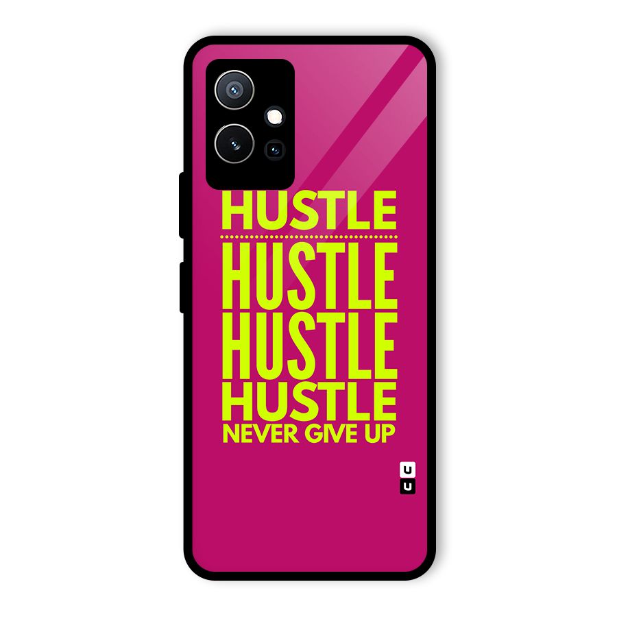 Hustle Never Give Up Glass Back Case for Vivo iQOO Z6