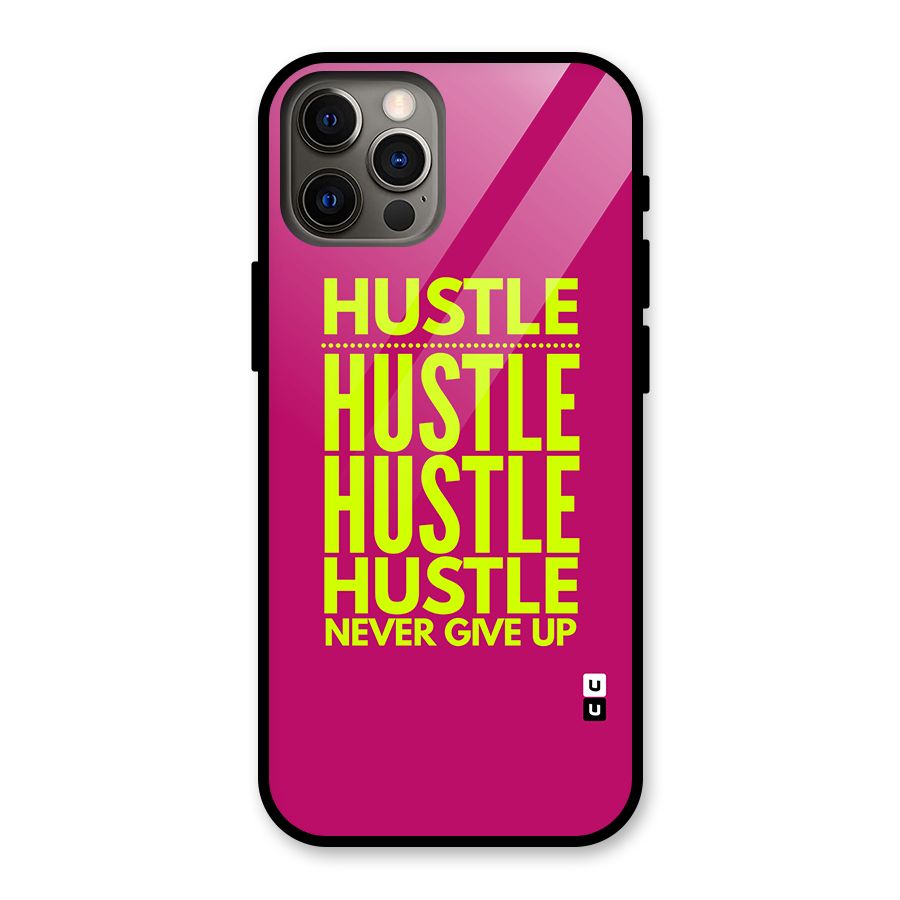 Hustle Never Give Up Glass Back Case for iPhone 12 Pro