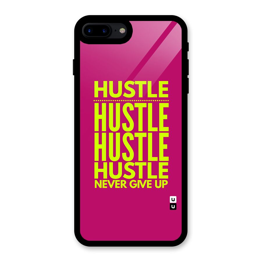 Hustle Never Give Up Glass Back Case for iPhone 7 Plus