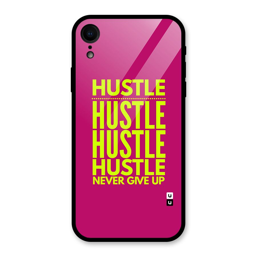 Hustle Never Give Up Glass Back Case for iPhone XR