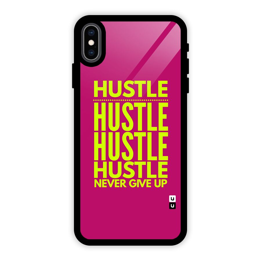 Hustle Never Give Up Glass Back Case for iPhone XS Max