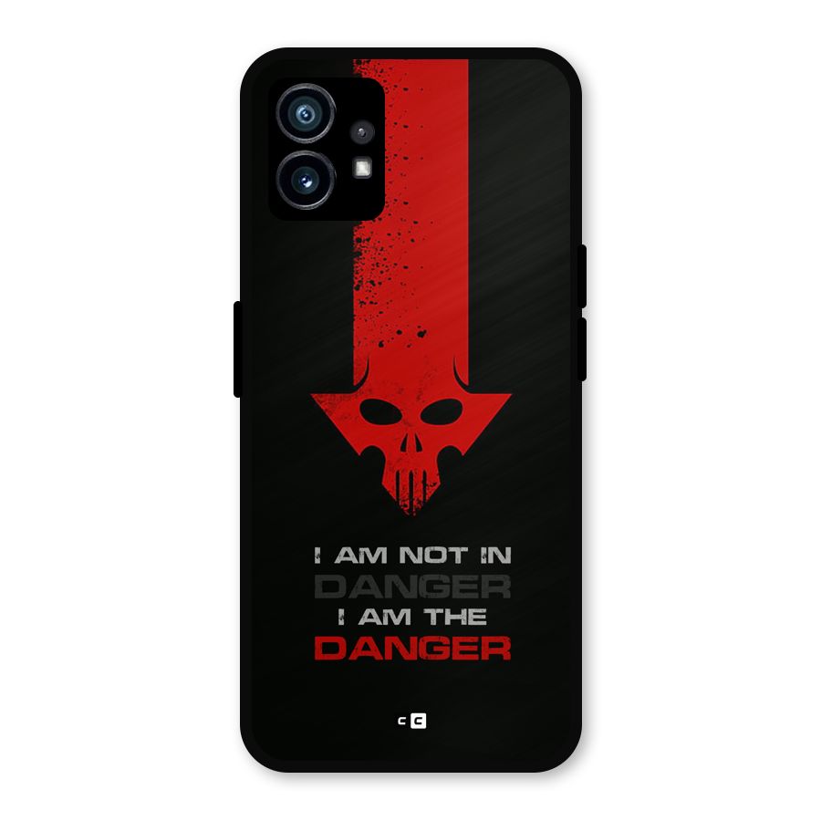 I Am Danger Metal Back Case for Nothing Phone 1