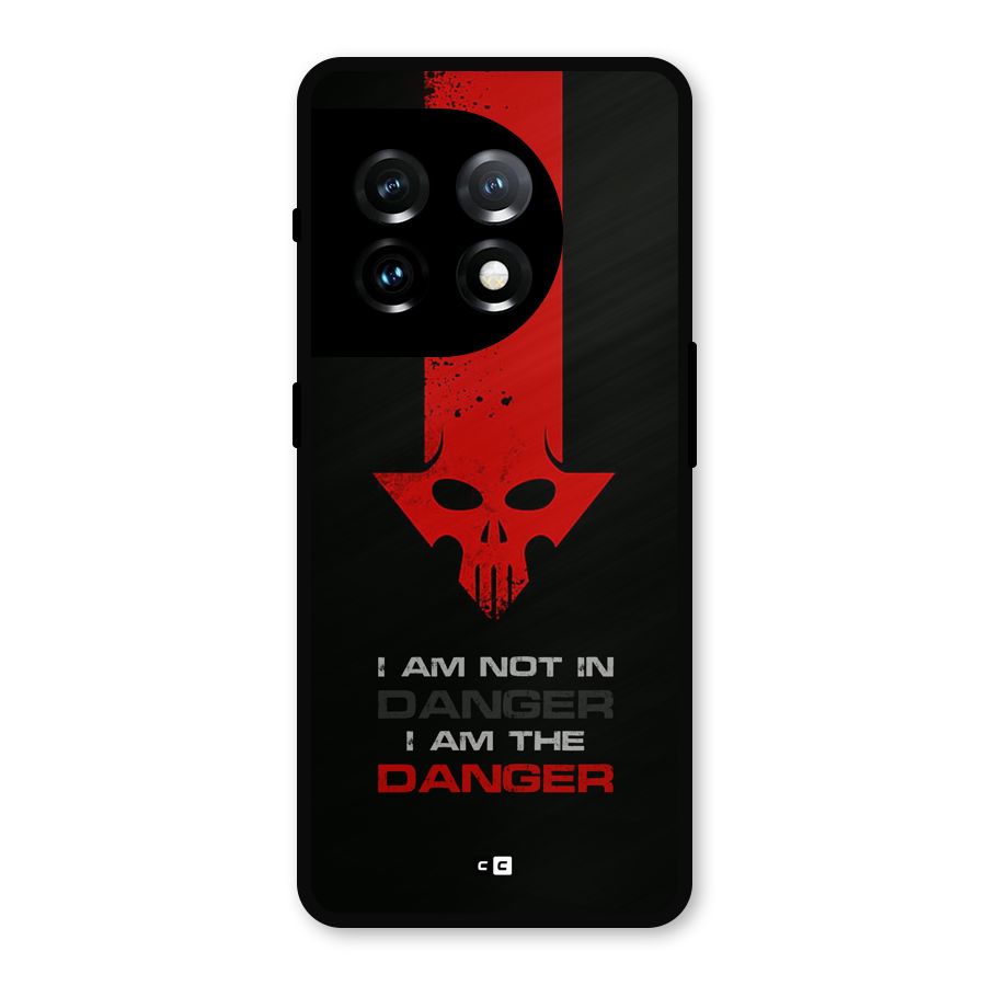 I Am Danger Metal Back Case for OnePlus 11