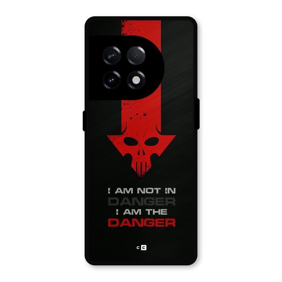 I Am Danger Metal Back Case for OnePlus 11R