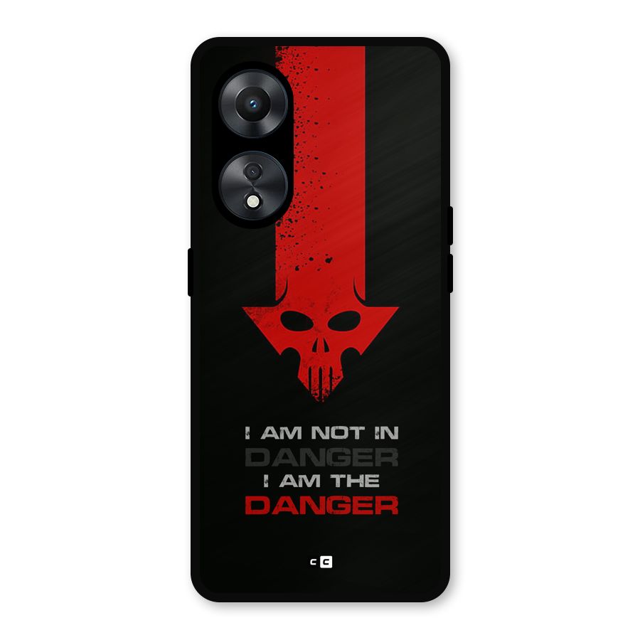 I Am Danger Metal Back Case for Oppo A78