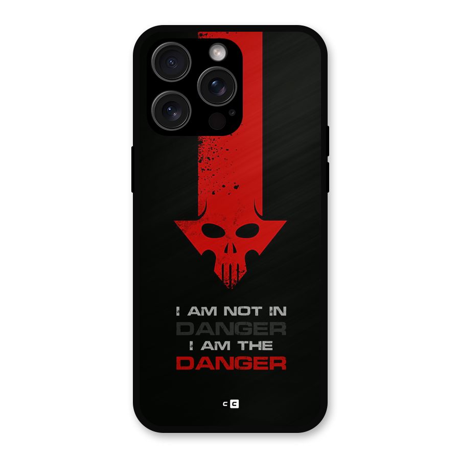 I Am Danger Metal Back Case for iPhone 15 Pro Max