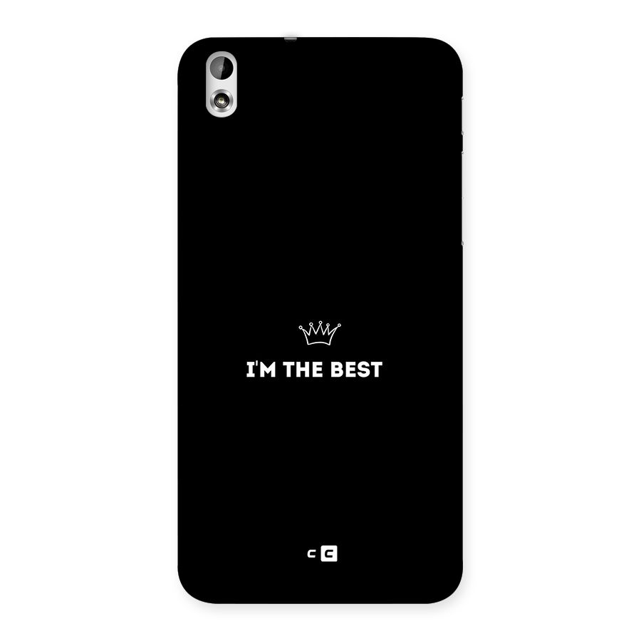 I Am The Best Back Case for Desire 816g