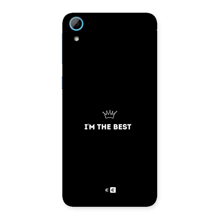 I Am The Best Back Case for Desire 826