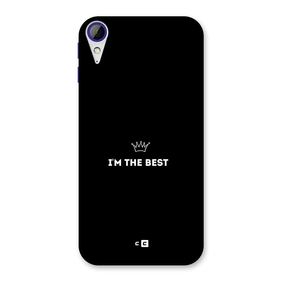 I Am The Best Back Case for Desire 830
