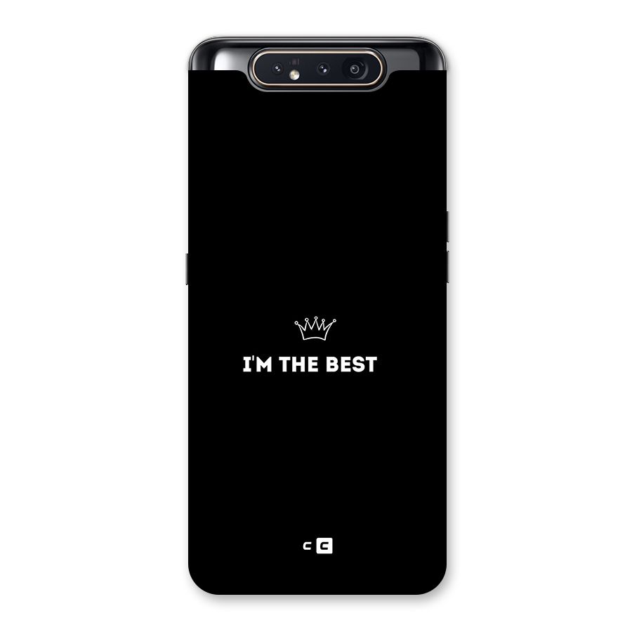 I Am The Best Back Case for Galaxy A80