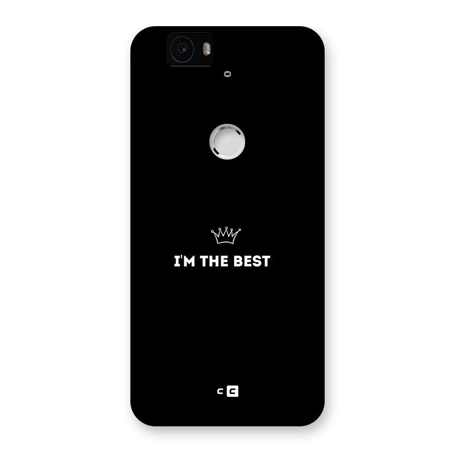 I Am The Best Back Case for Google Nexus 6P