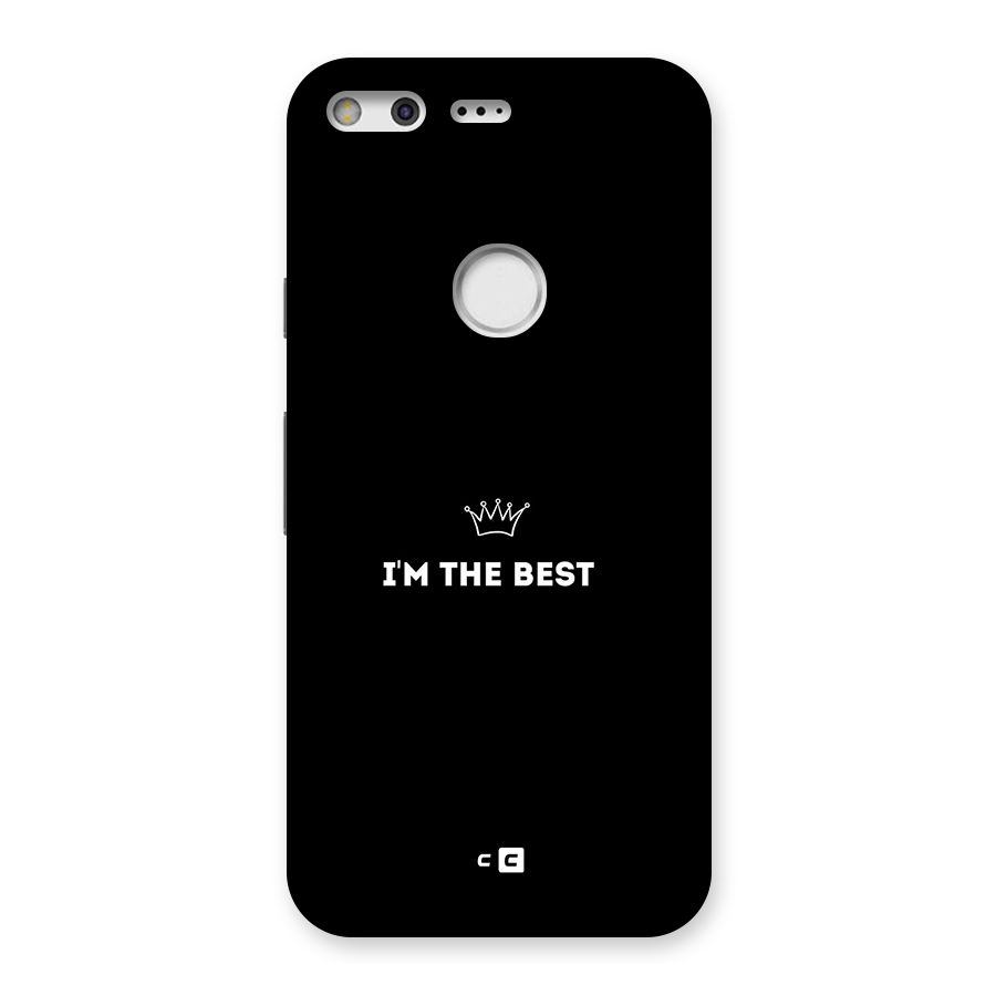 I Am The Best Back Case for Google Pixel