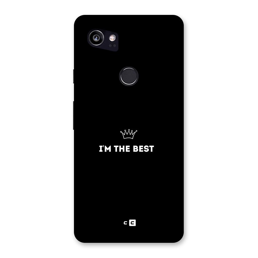 I Am The Best Back Case for Google Pixel 2 XL