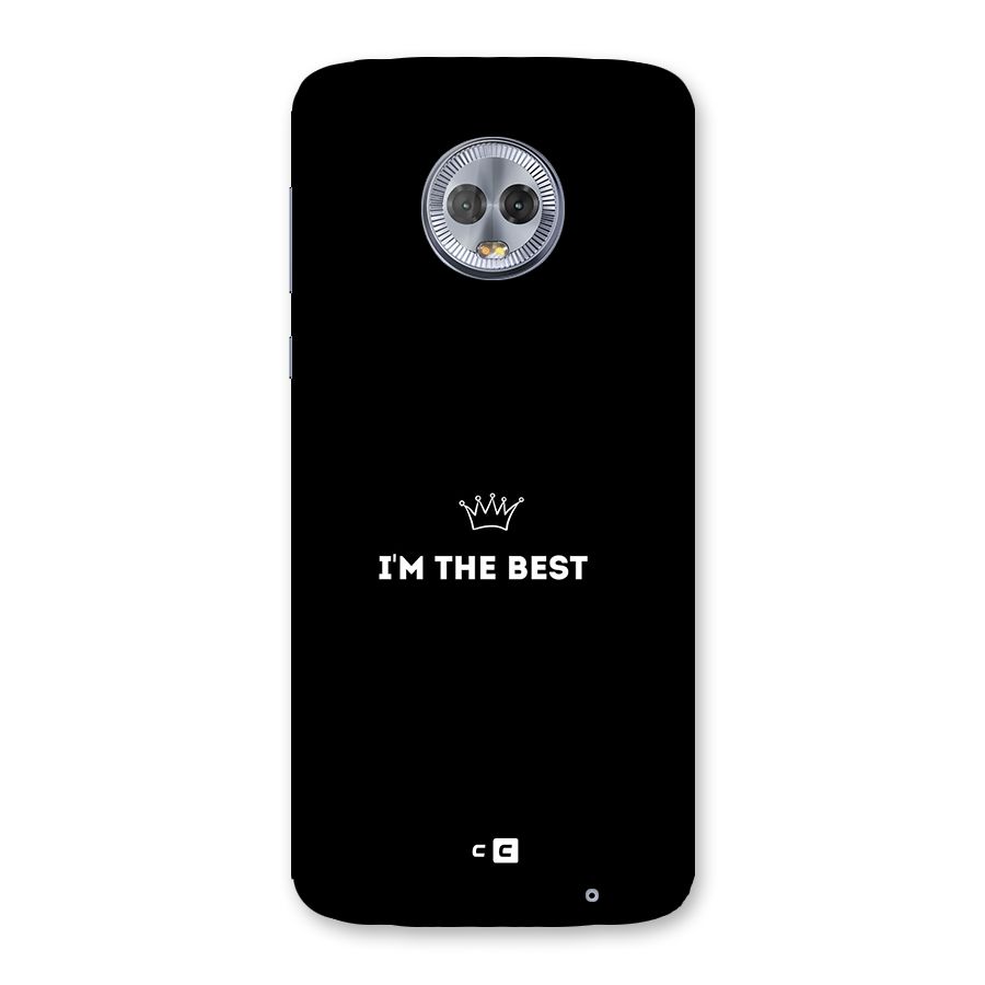 I Am The Best Back Case for Moto G6 Plus