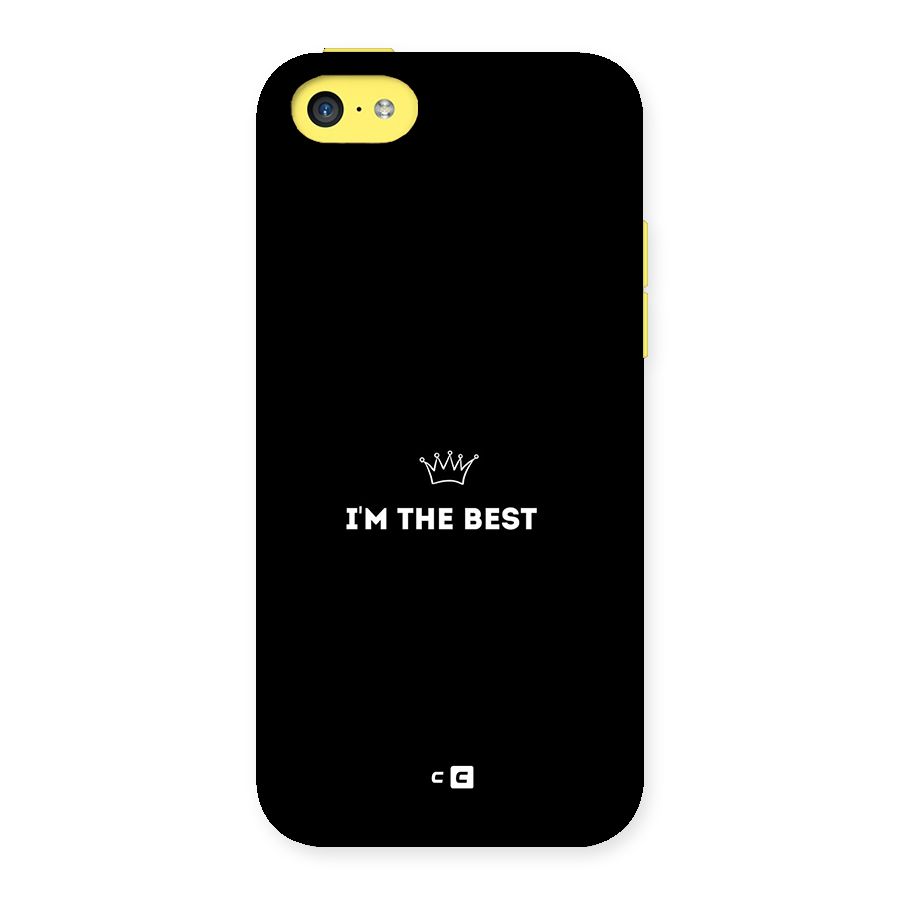 I Am The Best Back Case for iPhone 5C