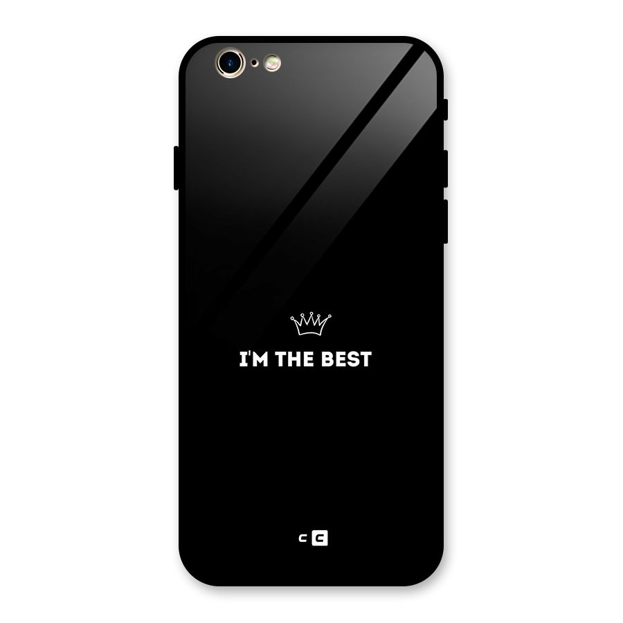 I Am The Best Glass Back Case for iPhone 6 6S