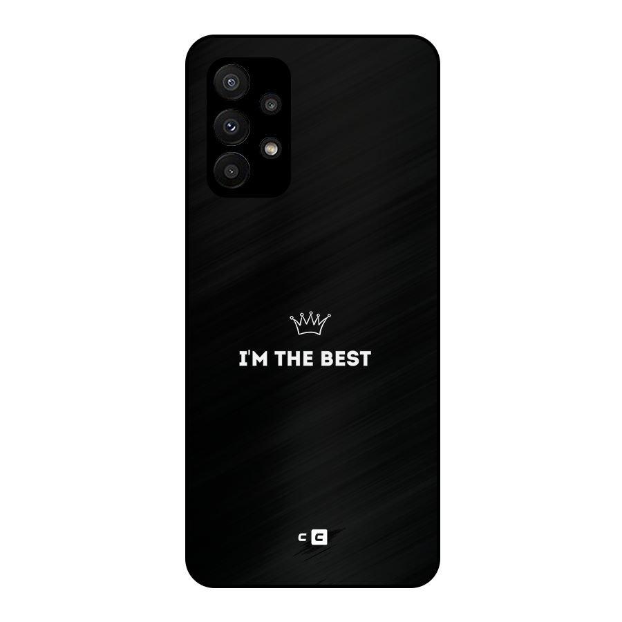 I Am The Best Metal Back Case for Galaxy A23