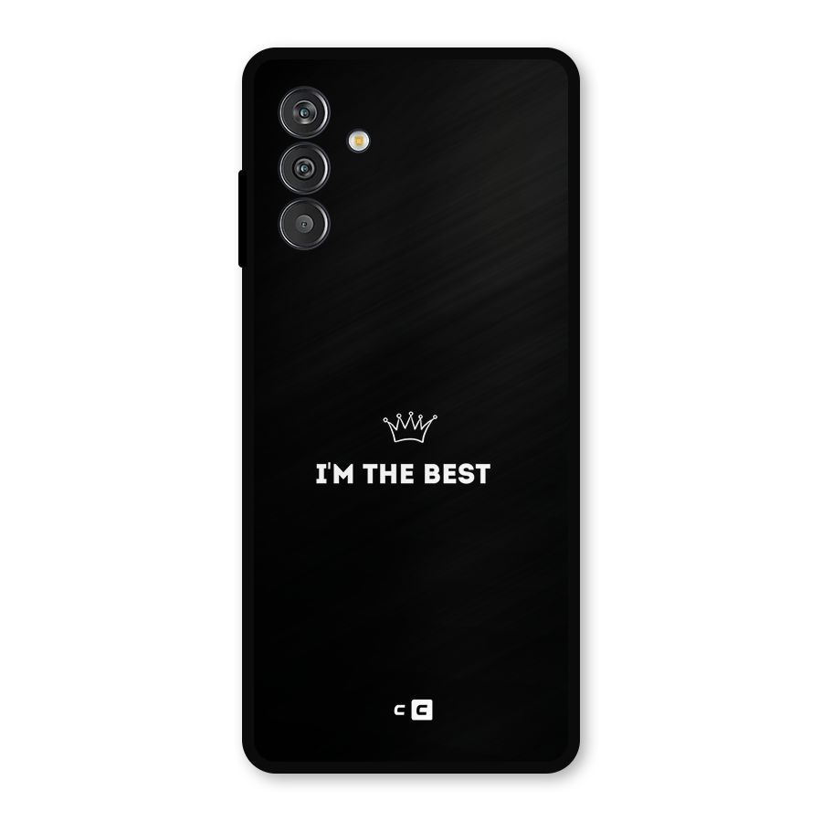 I Am The Best Metal Back Case for Galaxy M14 5G