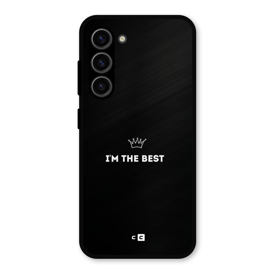 I Am The Best Metal Back Case for Galaxy S23