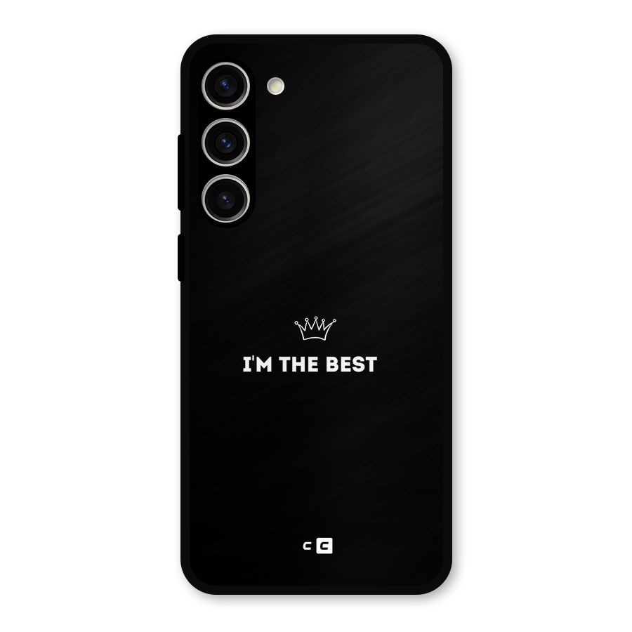 I Am The Best Metal Back Case for Galaxy S23 Plus