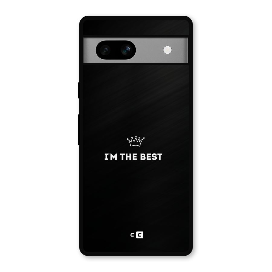 I Am The Best Metal Back Case for Google Pixel 7a