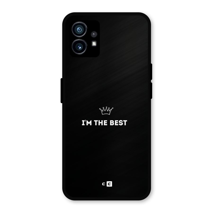 I Am The Best Metal Back Case for Nothing Phone 1