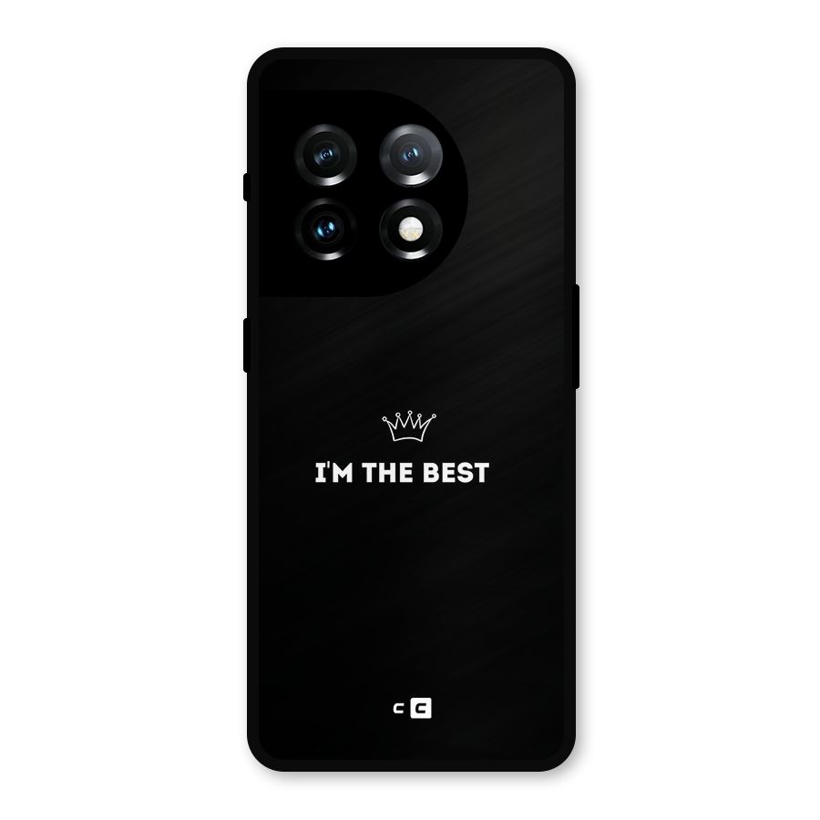 I Am The Best Metal Back Case for OnePlus 11