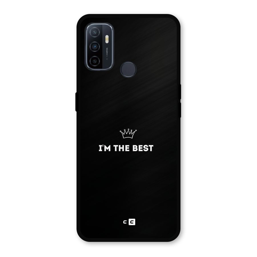 I Am The Best Metal Back Case for Oppo A53
