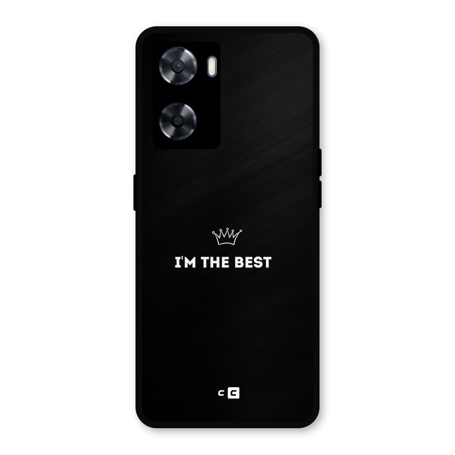 I Am The Best Metal Back Case for Oppo A57 2022