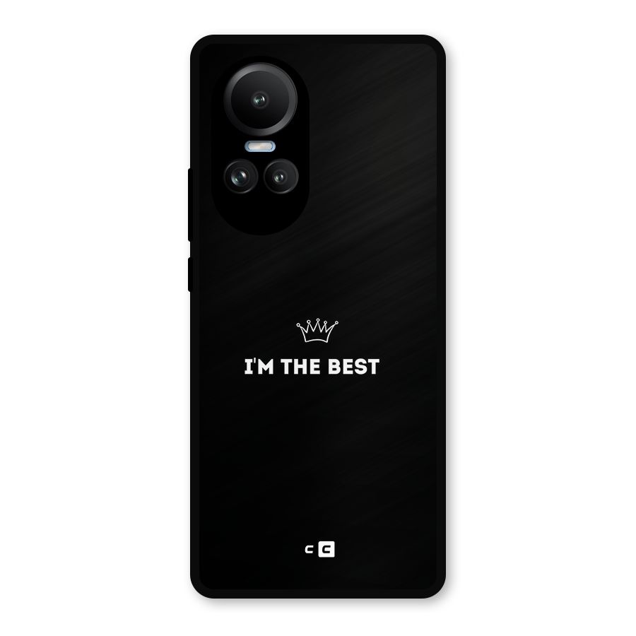 I Am The Best Metal Back Case for Oppo Reno10