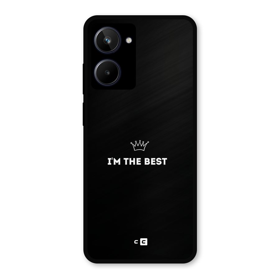 I Am The Best Metal Back Case for Realme 10