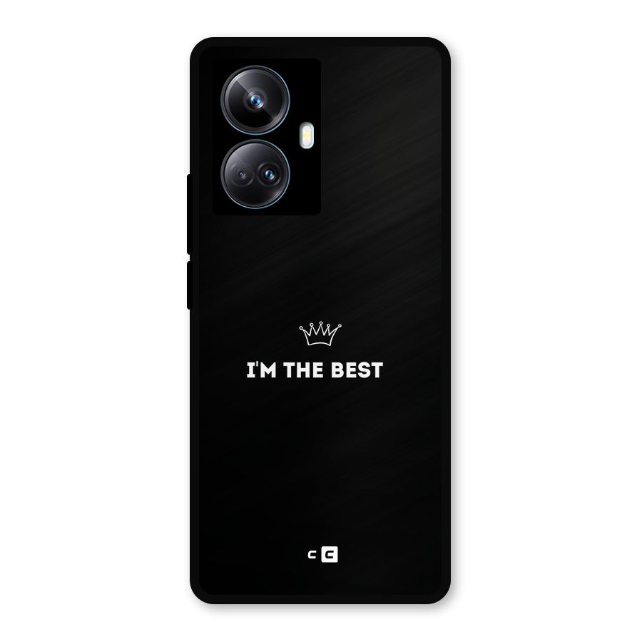 I Am The Best Metal Back Case for Realme 10 Pro Plus