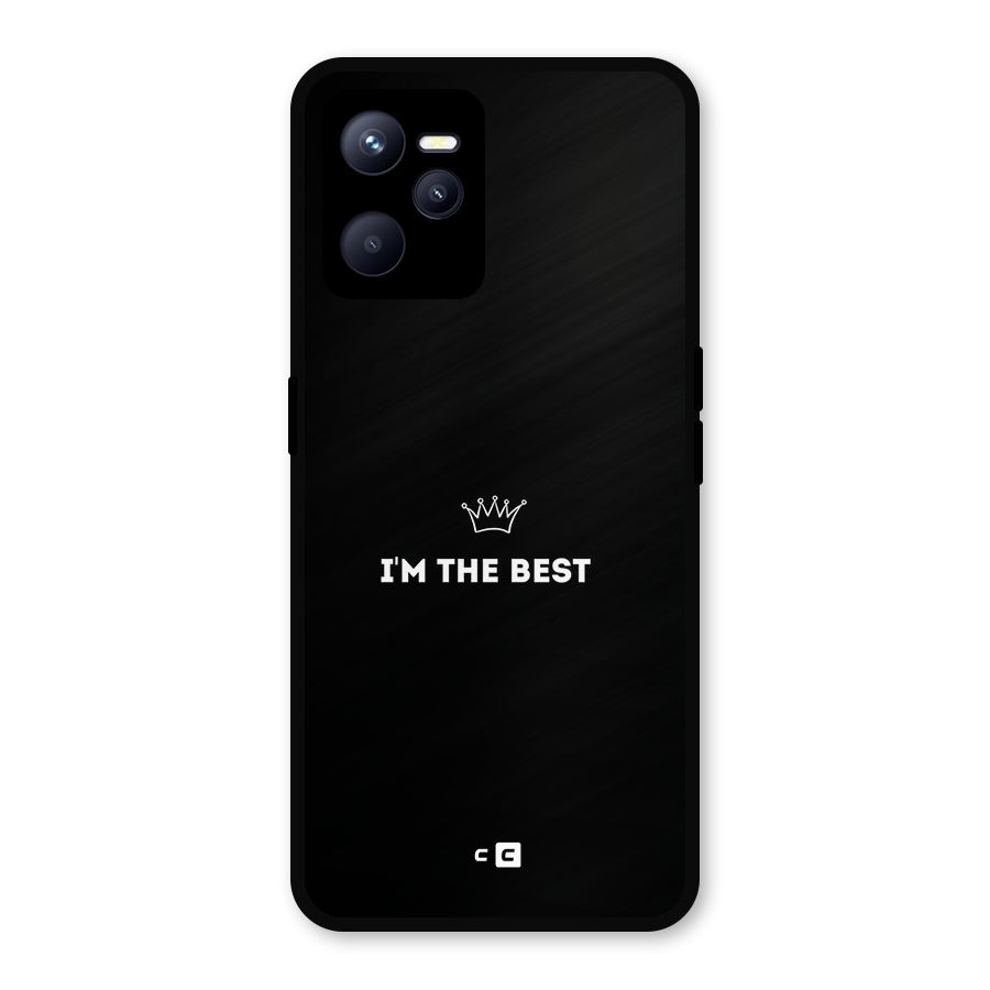 I Am The Best Metal Back Case for Realme C35