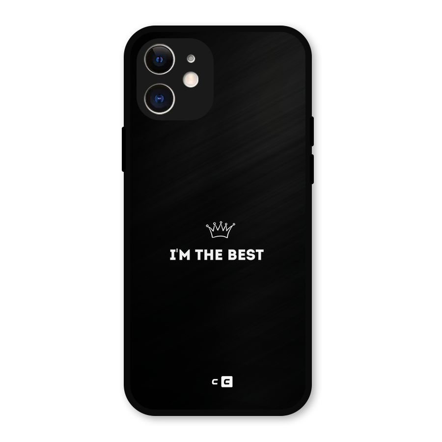 I Am The Best Metal Back Case for iPhone 12