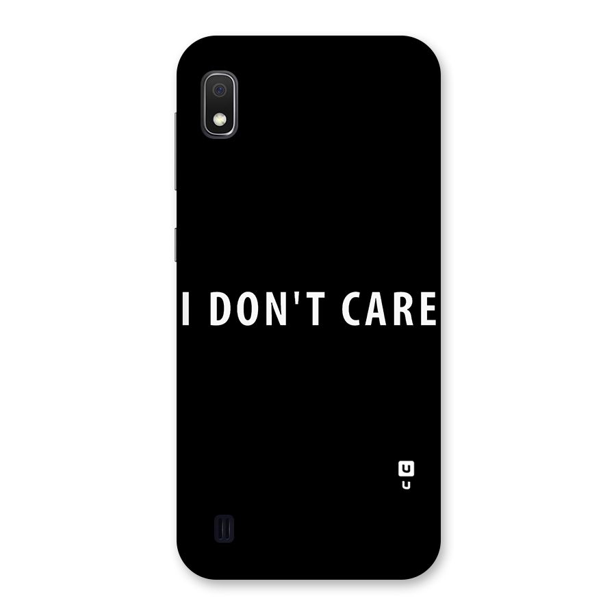 I Dont Care Typography Back Case for Galaxy A10