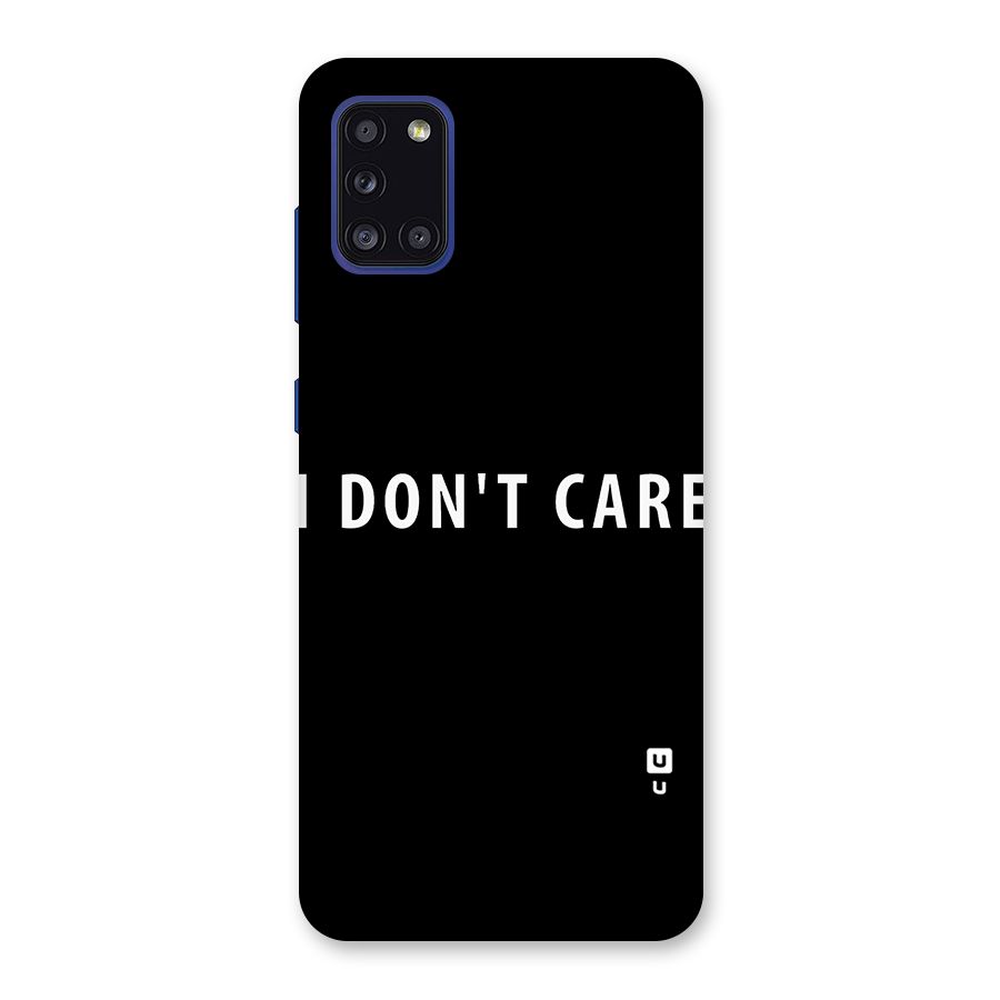 I Dont Care Typography Back Case for Galaxy A31