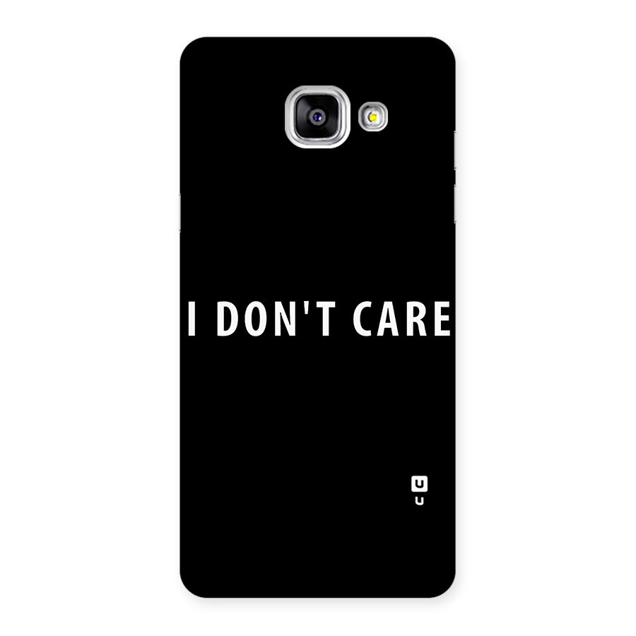 I Dont Care Typography Back Case for Galaxy A5 2016