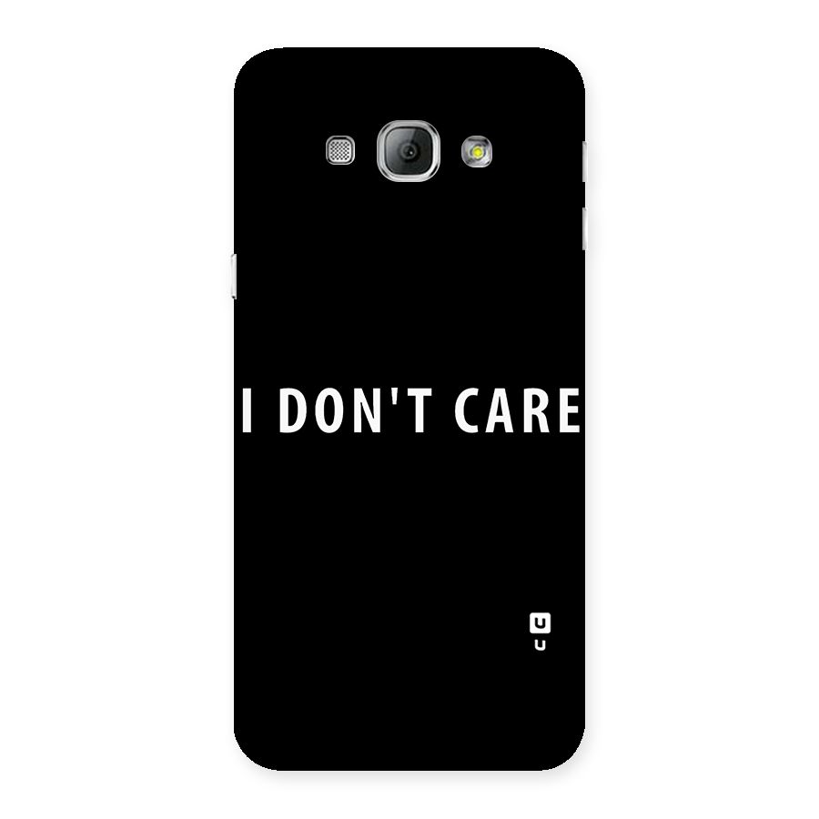 I Dont Care Typography Back Case for Galaxy A8