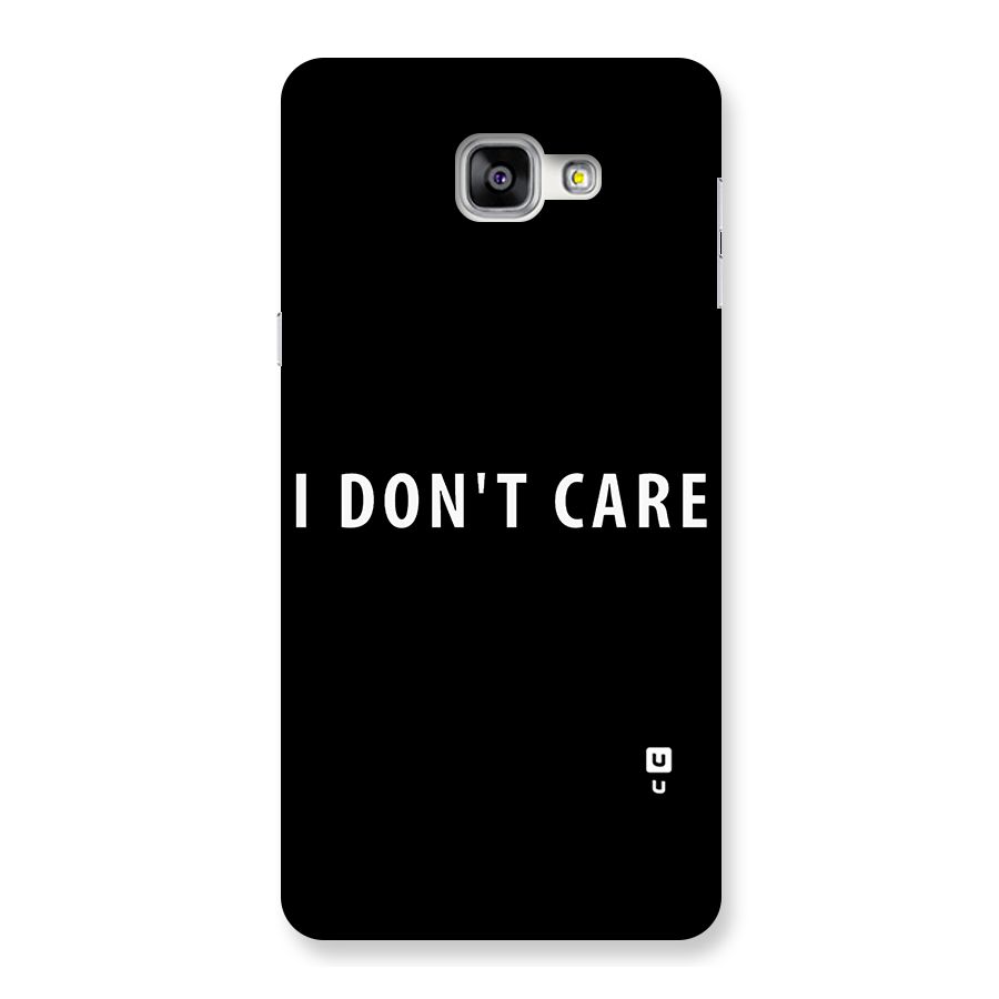 I Dont Care Typography Back Case for Galaxy A9