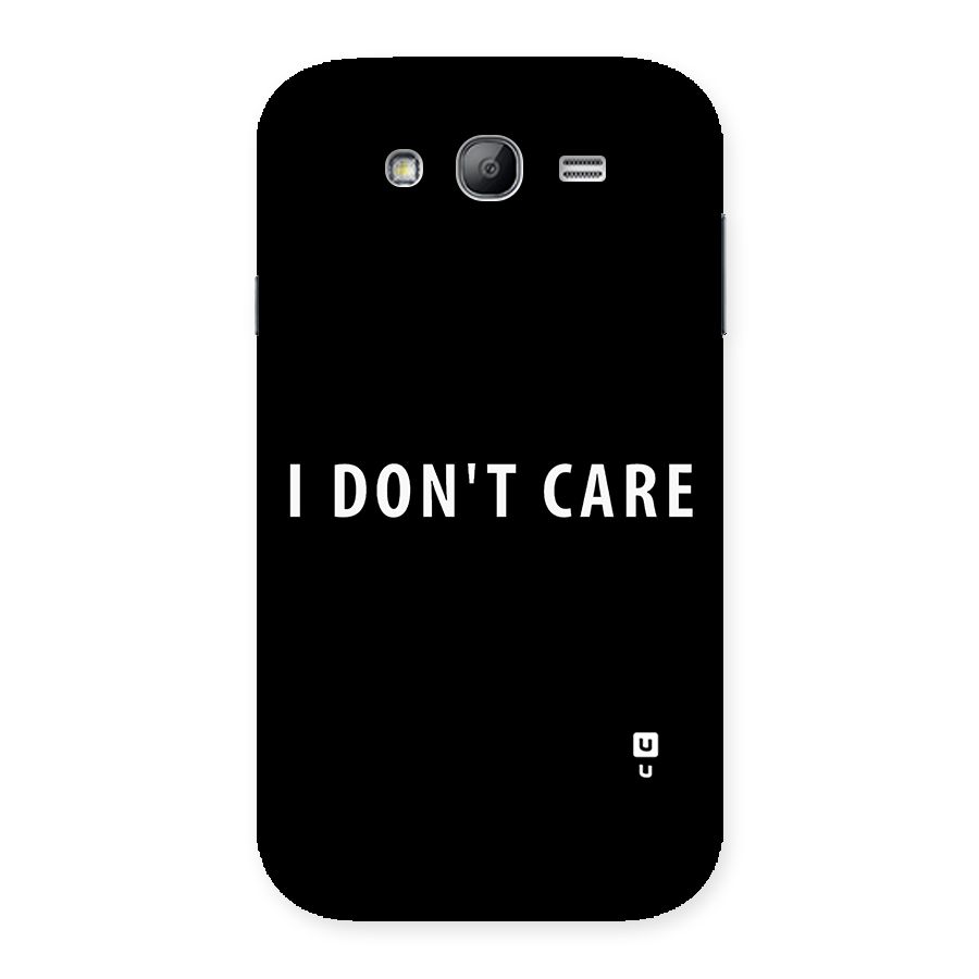 I Dont Care Typography Back Case for Galaxy Grand