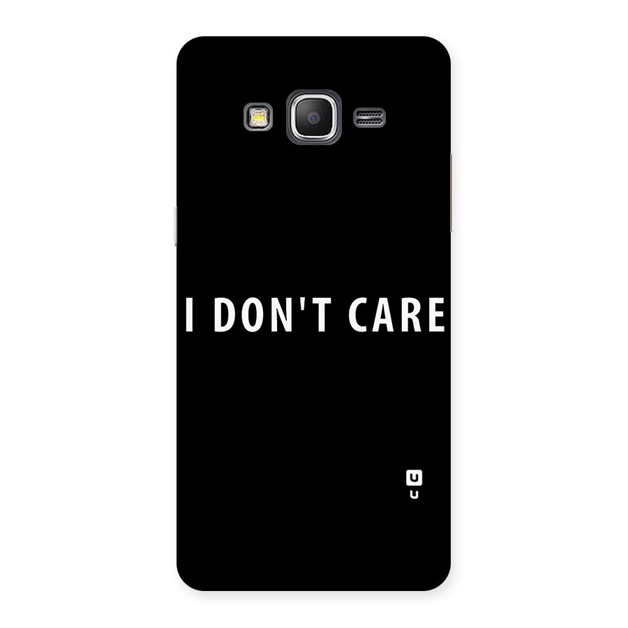 I Dont Care Typography Back Case for Galaxy Grand Prime