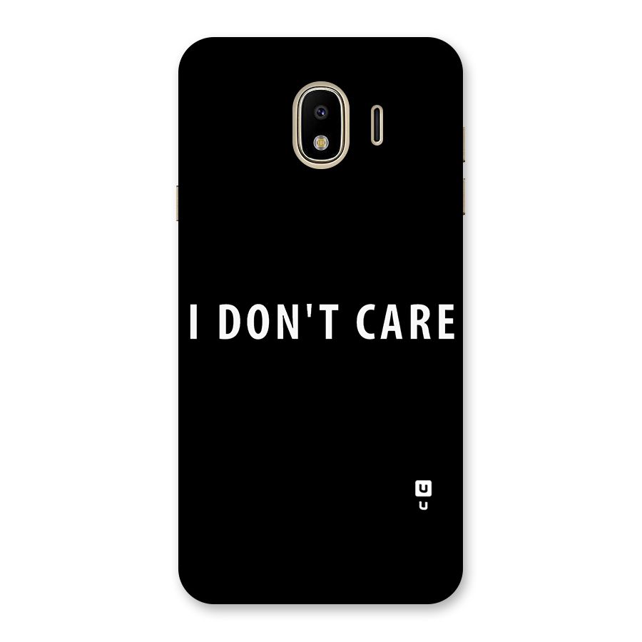 I Dont Care Typography Back Case for Galaxy J4
