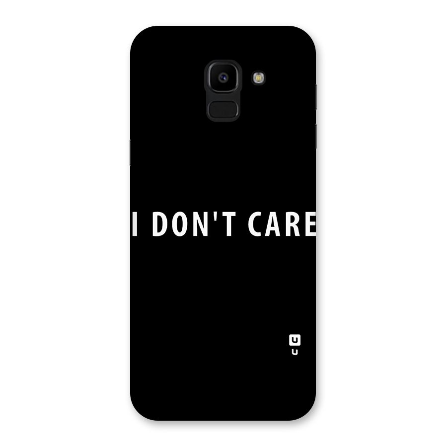 I Dont Care Typography Back Case for Galaxy J6