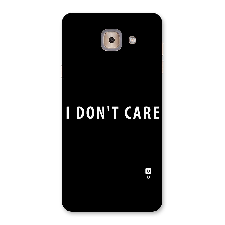I Dont Care Typography Back Case for Galaxy J7 Max