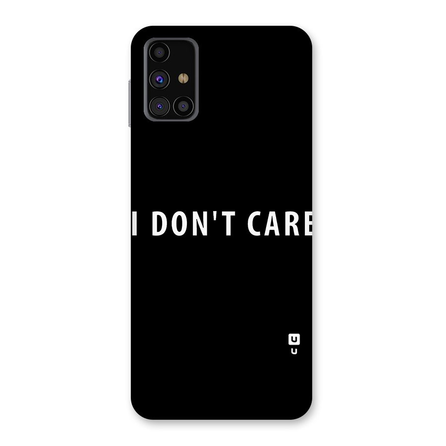I Dont Care Typography Back Case for Galaxy M31s